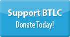 Support BTLC - Donate Today!